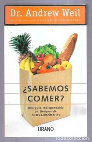Livres: ¿SABEMOS COMER? - WEIL, ANDREW